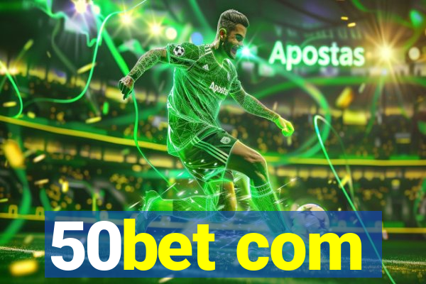 50bet com